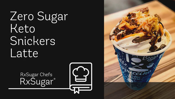 Zero Sugar Keto Snickers Latte