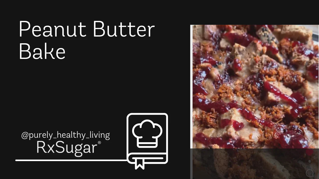Purely Healthy Living PB Bake ft. RxSugar