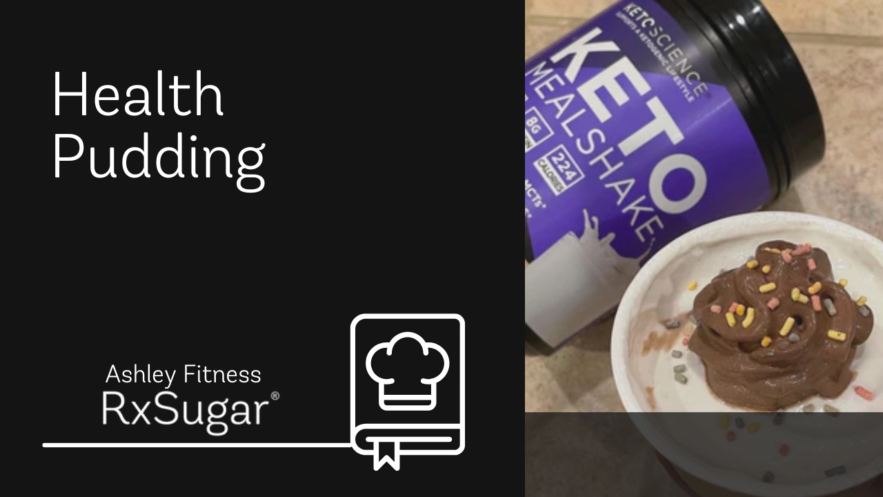 Ashley Fitness Healthy Pudding ft. RxSugar