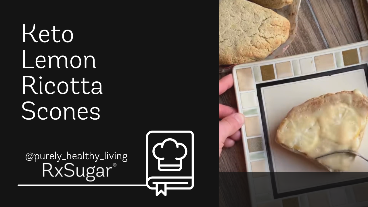 Purely Healthy Living Keto Lemon Ricotta Scones ft. RxSugar
