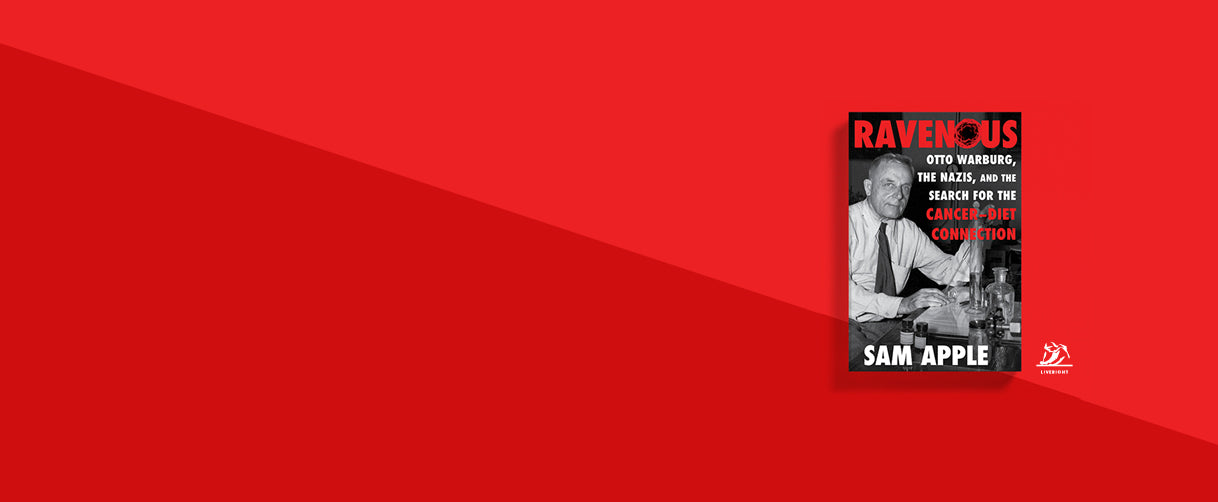 Ravenous: Otto Warburg, the Nazis, and the Search for the Cancer-Diet Connection Cover Photo